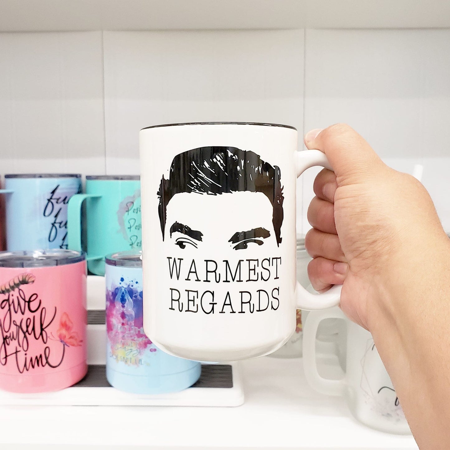 Mei Designs, Mei design mugs, custom mug, custom design mugs, permanent ink mugs, funny mugs, truth mugs, inappropriate mug, inappropriate mugs, custom coffee mug, custom tea mug, funny coffee mug, funny tea mug, schitts creek mug, Schitt's creek, warmest regards mug, warmest regards