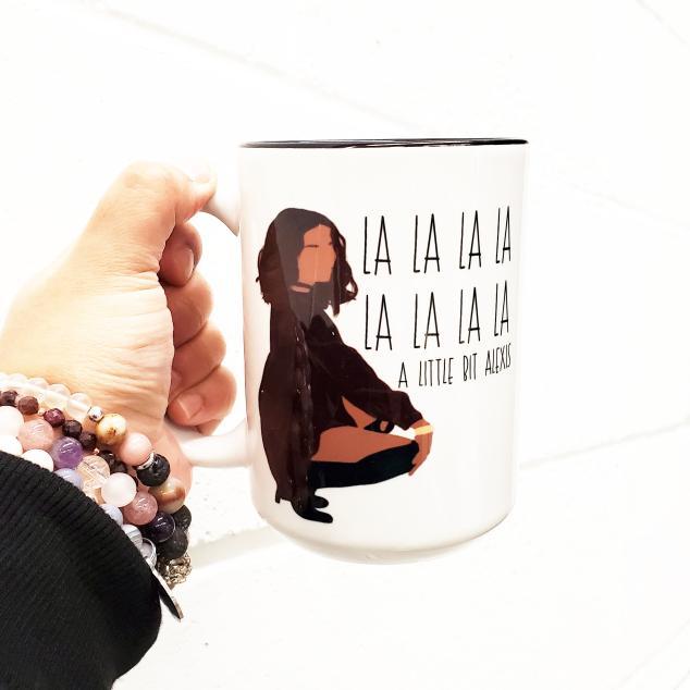 Mei Designs, Mei design mugs, custom mug, custom design mugs, permanent ink mugs, funny mugs, truth mugs, inappropriate mug, inappropriate mugs, custom coffee mug, custom tea mug, funny coffee mug, funny tea mug, schitts creek mug, Schitt's creek, la la a little bit alexis